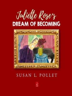 cover image of Juliette Rose's Dream of Becoming